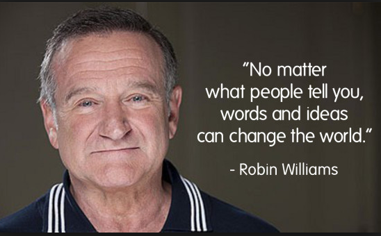 marshawright's tweet image. "Words and Ideas can change the #world" - #RobinWilliams #legend #hero #truth #inspiration