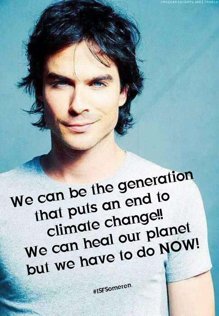 ISFsomeren's tweet photo. @iansomerhalder wants to putt an end to climate change!! Check out http://t.co/36l80o54ik and act now!  #ISFCommCrew http://t.co/yt7ggR24k6