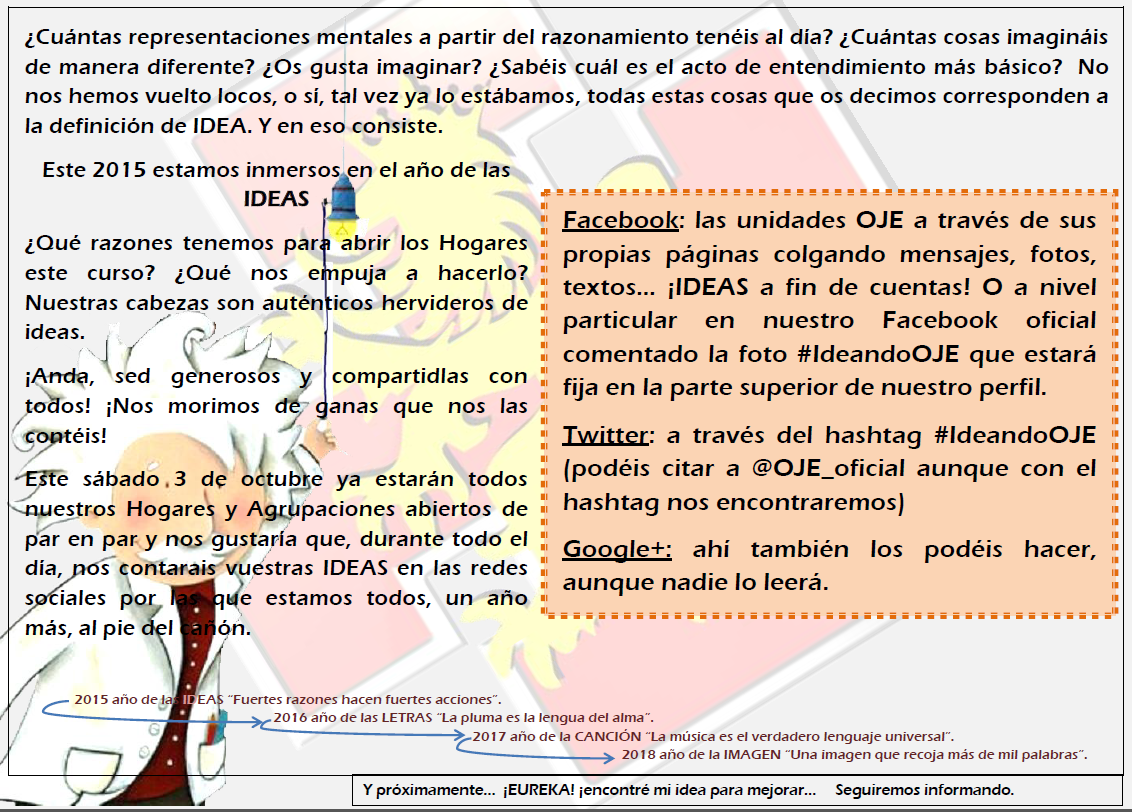OJE_oficial's tweet photo. #IdeandoOJE Contadnos el sábado 3 octubre vuestras IDEAS por las que Hogares y Agrupaciones inician sus actividades. http://t.co/adTy6GVAyW