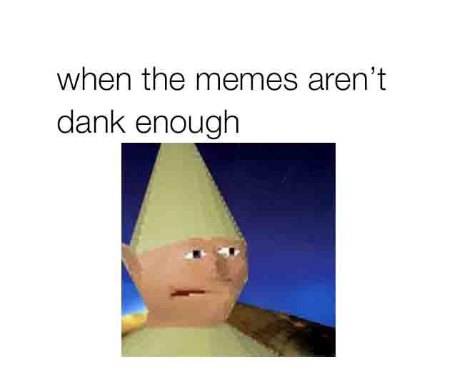 Dank Memes  Know Your Meme