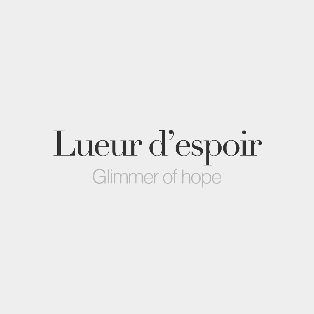 French Words on X: Lueur d'espoir, Glimmer of hope