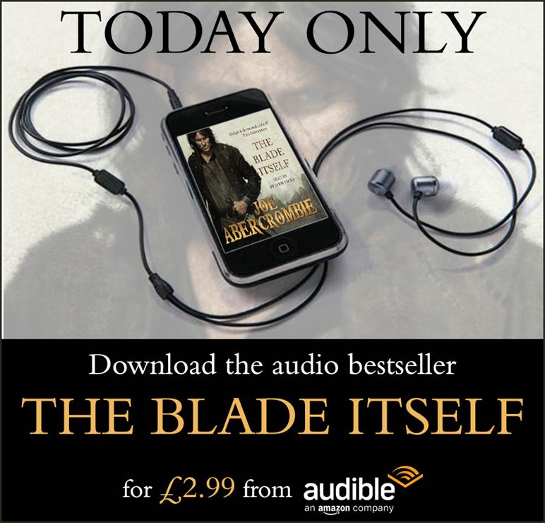 gollancz's tweet photo. Today only! @LordGrimdark #BladeItself is @audibleuk #DailyDeal. Download now for £2.99 http://t.co/u7Hh9aRetS http://t.co/EWoBcEN2px