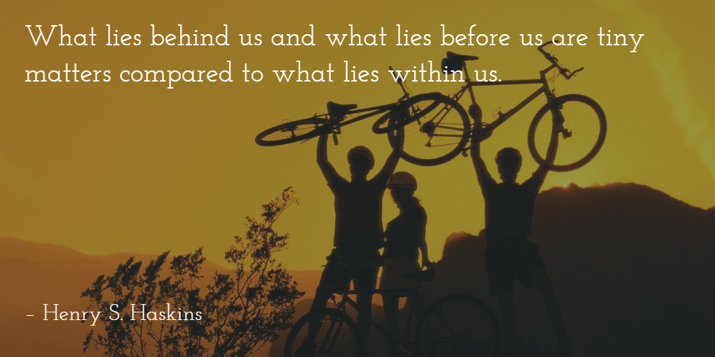 What lies behind us and what lies before us are tiny matters compared to what lies within us. #quotesoftheday