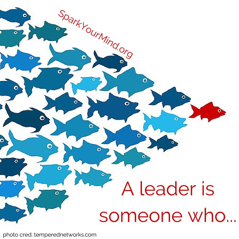 lovecampco's tweet image. A leader is someone who... (please share your thoughts) #ThoughtfulThursday #SparkYourMind