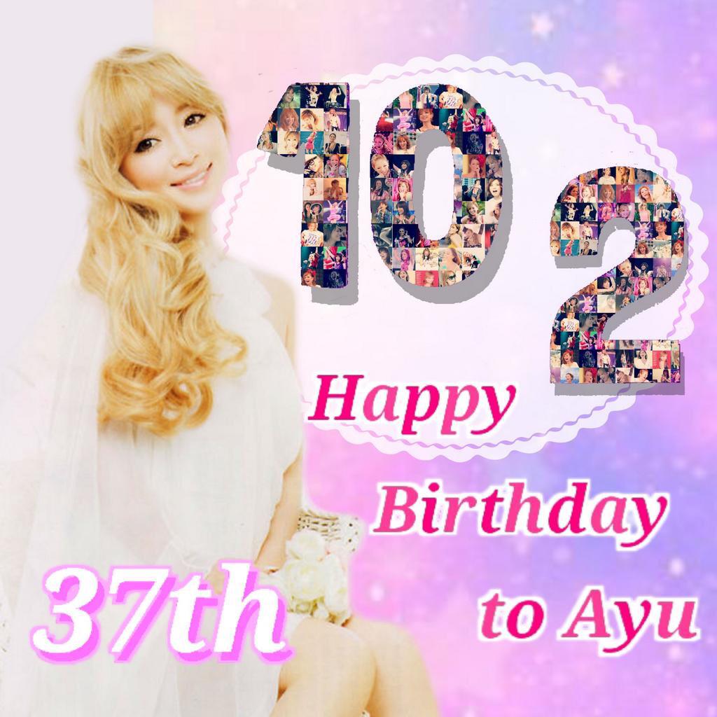  Happy Birthday to ayumi hamasaki                             1               TA       