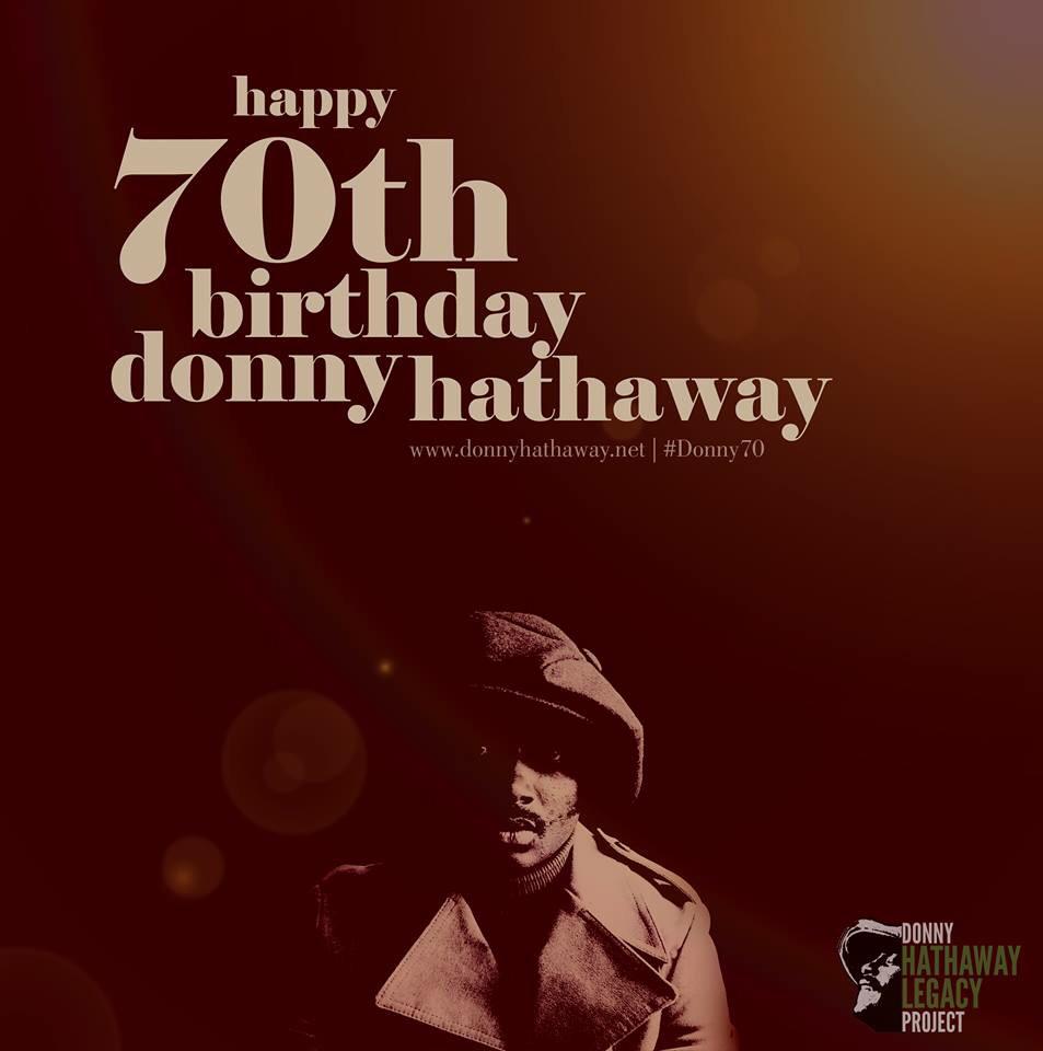 Happy 70th Birthday to Donny Hathaway  