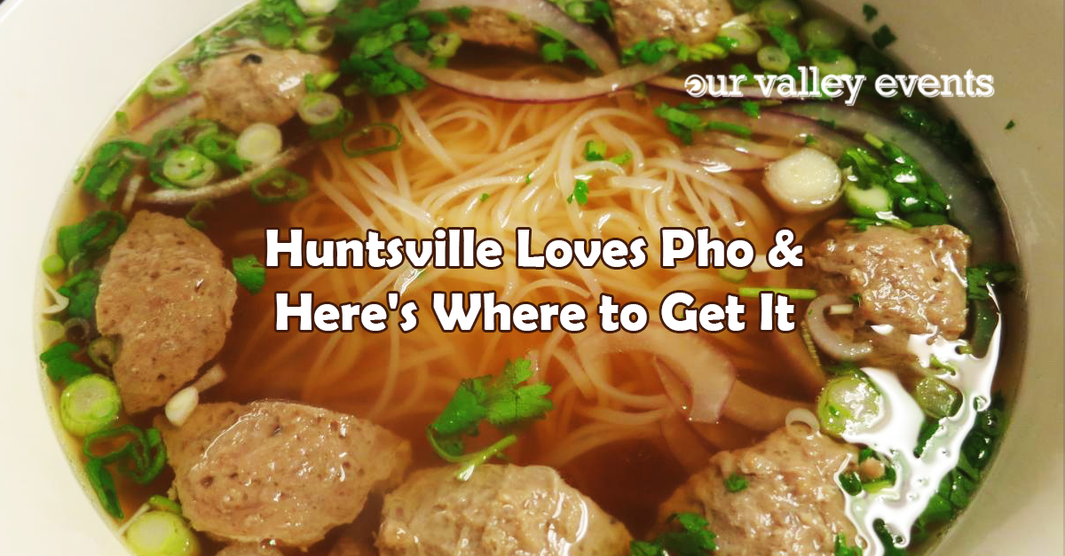 WeAreHuntsville's tweet photo. We know #Huntsville Loves Pho &amp; Here's Where to Get It -http://t.co/cgJyrjanrs @hsveats http://t.co/ZfyiUP2NWf