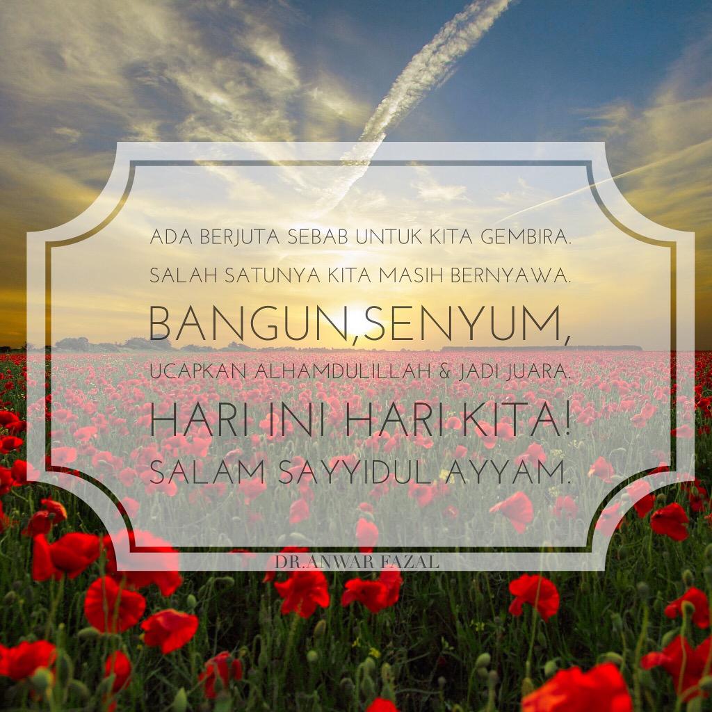 Dr Anwar Fazal On Twitter Tinggalkan Episod Luka Amp Duka Pada Muka Surat Semalam Salam Sayyidul Ayyam Tribulasi365hari Http T Co Jdt7tucgpt Twitter