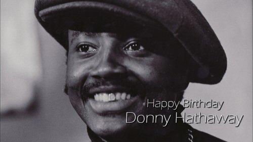   Happy Birthday Donny Hathaway 