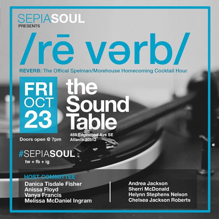 Sepia_Soul's tweet photo. Come home to #Reverb! 10.23.15 @ Sound Table. #SepiaSoul #SpelHouseHomecoming #Spelman #Morehouse #RP http://t.co/kP6WzqChT8