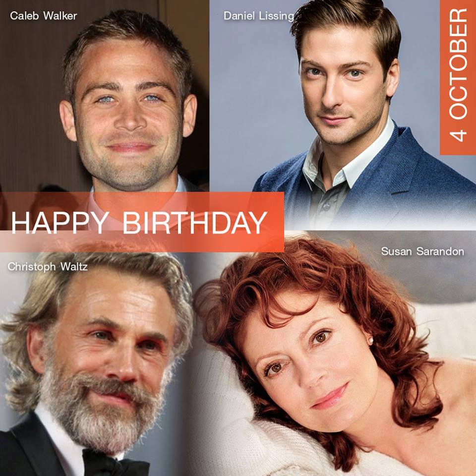 4 October Happy Birthday
- Caleb Walker
- Daniel Lissing
- Christoph Waltz
- Susan Sarandon 