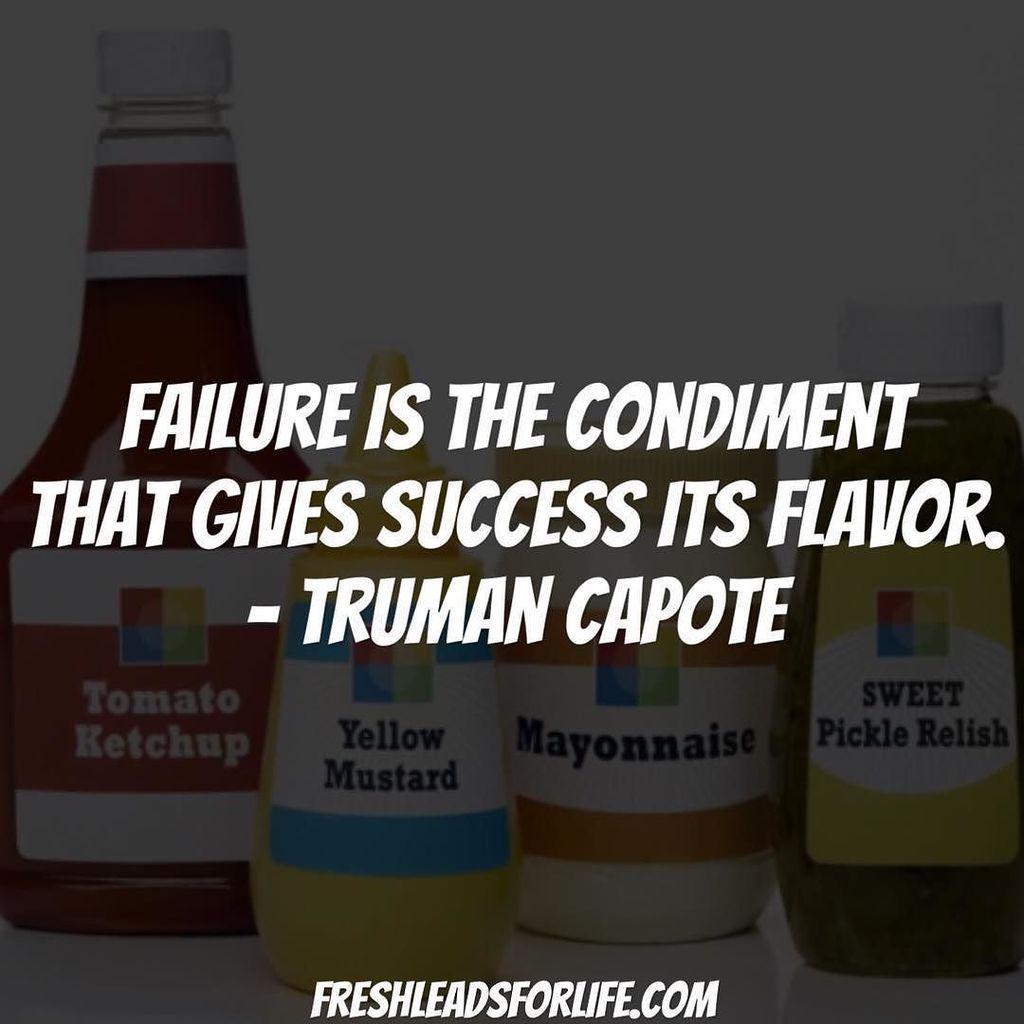 findmattley's tweet photo. Failure is the condiment that gives success its flavor. - Truman Capote

It's true! The mo… http://t.co/PsVwBtMIXx http://t.co/NWwInBR9If