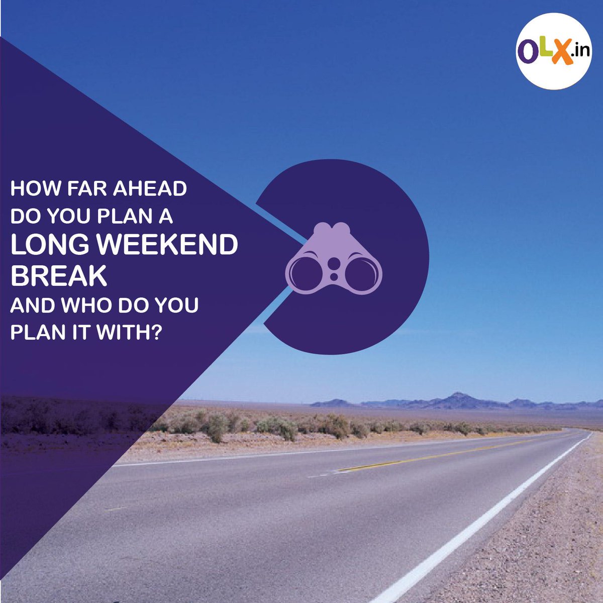 OLX_India's tweet photo. How far ahead do you plan a #LongWeekendBreak and who do you plan it with? http://t.co/eaQGNrkX6y