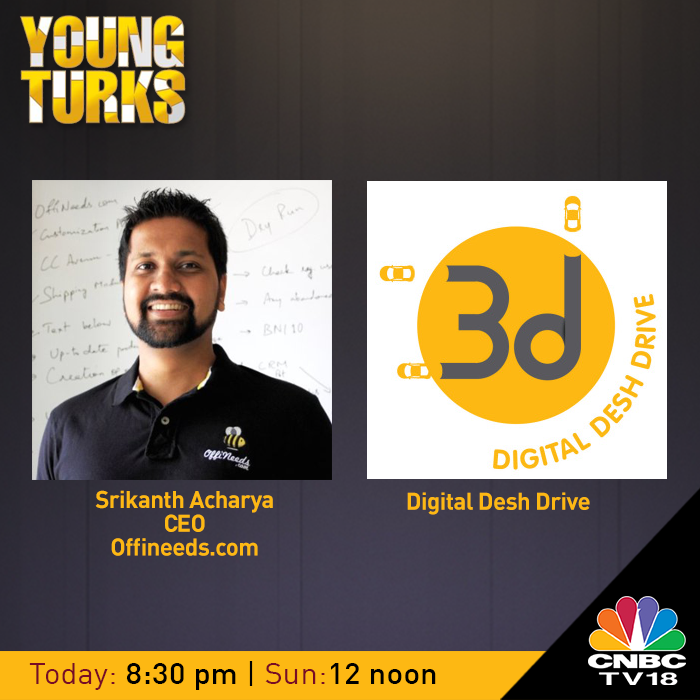CNBCTV18News's tweet image. On Young Turks this week:
Insights from @DigitalDesh &amp;amp; meet Srikanth Acharya, CEO of @offineeds
Tonight 8:30 pm