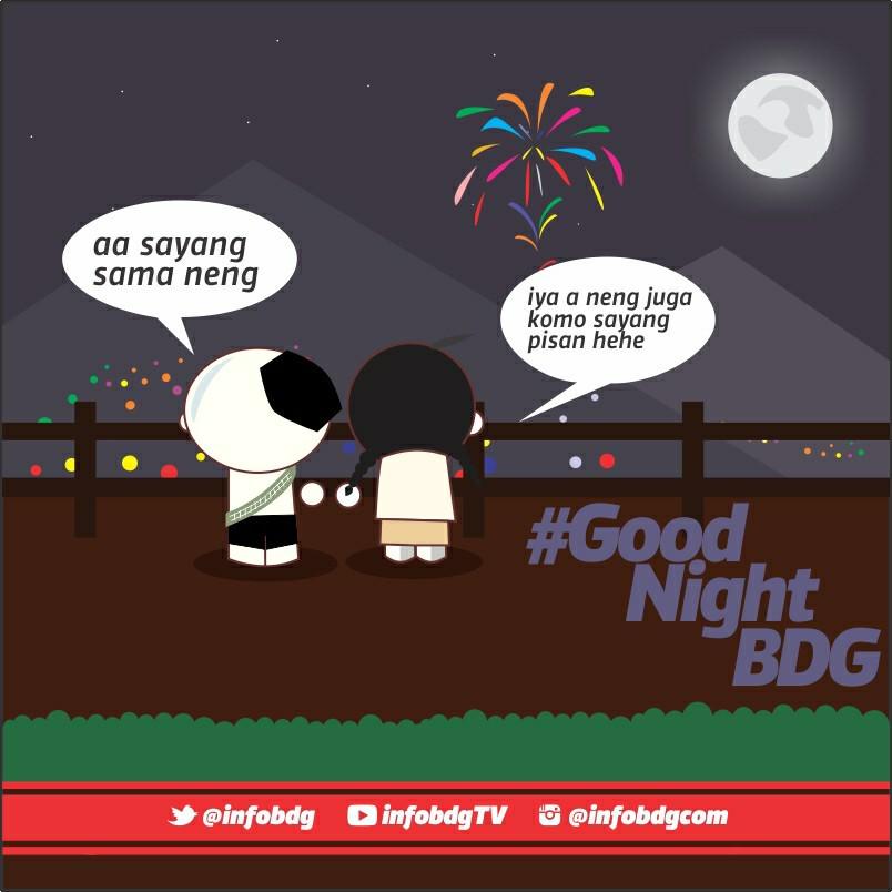 "Bagiku, kau adalah malam, satu alasan untuk merajut indahnya mimpi ttg cinta" #GoodNightBDG