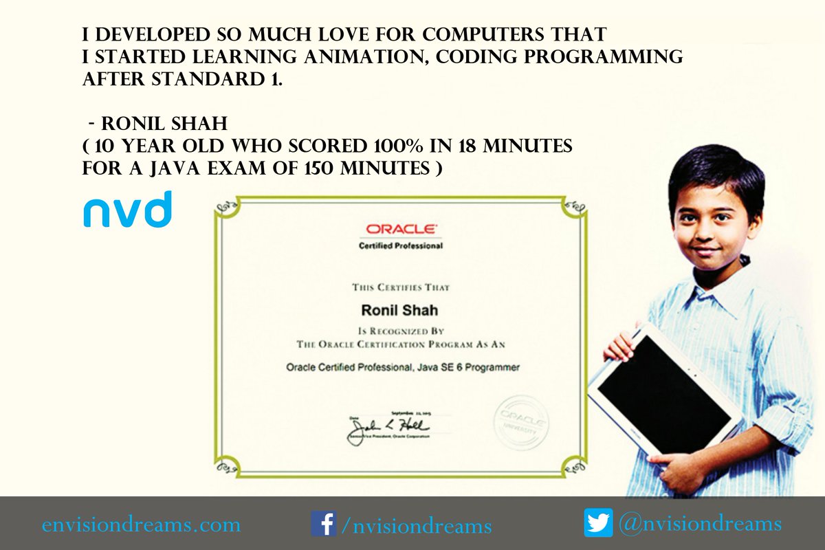 nvisiondreams's tweet image. 10 Year Old Scores 100 Percent in a #JavaExam.
#Success knows no age.
#Love what you do.