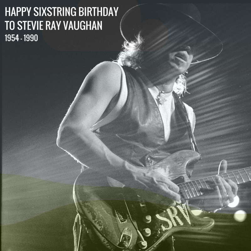 A Happy SixString Birthday to Stevie Ray Vaughan (1954-1990). Gone but not forgotten!   