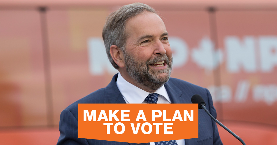 ThomasMulcair's tweet photo. Make your plan to vote &amp; let your friends know about it. Share it far and wide: http://t.co/AW1epC6gUx #Ready4Change http://t.co/nfXwp3ZQLb