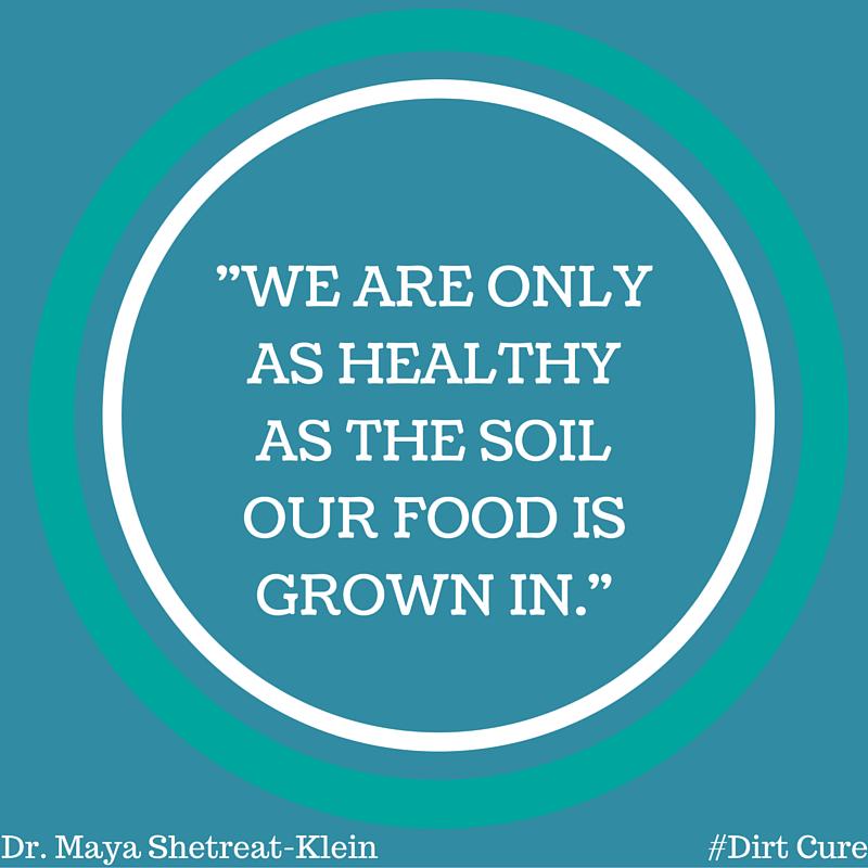 drmayashetreat's tweet photo. "We are only as healthy as the soil our food is grown in" #DirtCure http://t.co/eX0gx7jsEc