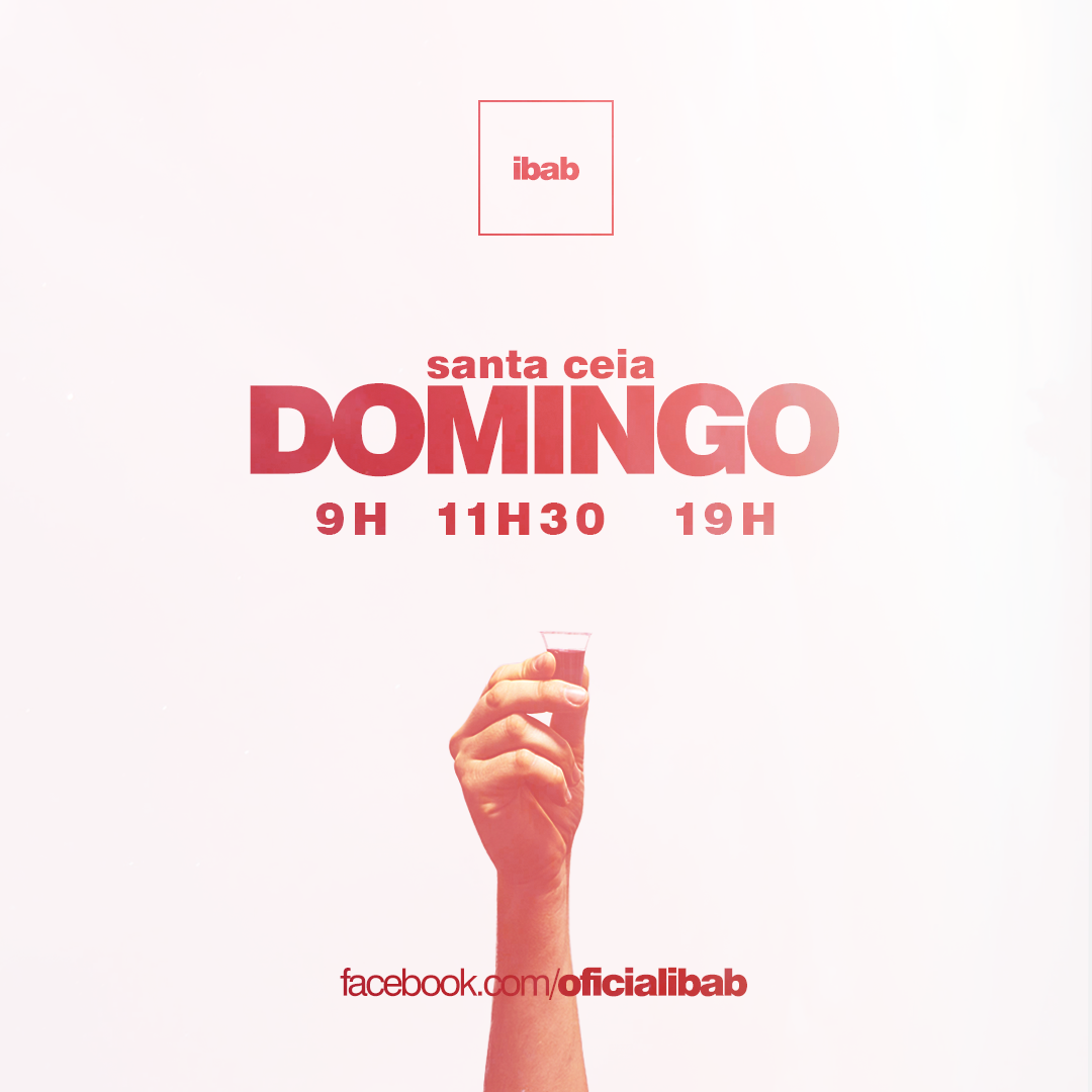 Twitter À¤ªà¤° Ibab Hoje Celebracao Da Santa Ceia As 9h 11h30 E 19h Http T Co Biclmh4vaw