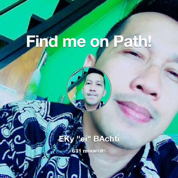 ekybachti's tweet photo. I've shared 631 memories with my friends on #Path - see them now at http://t.co/VERlKRnrCJ! #thepersonalnetwork http://t.co/QZlA94jsSK