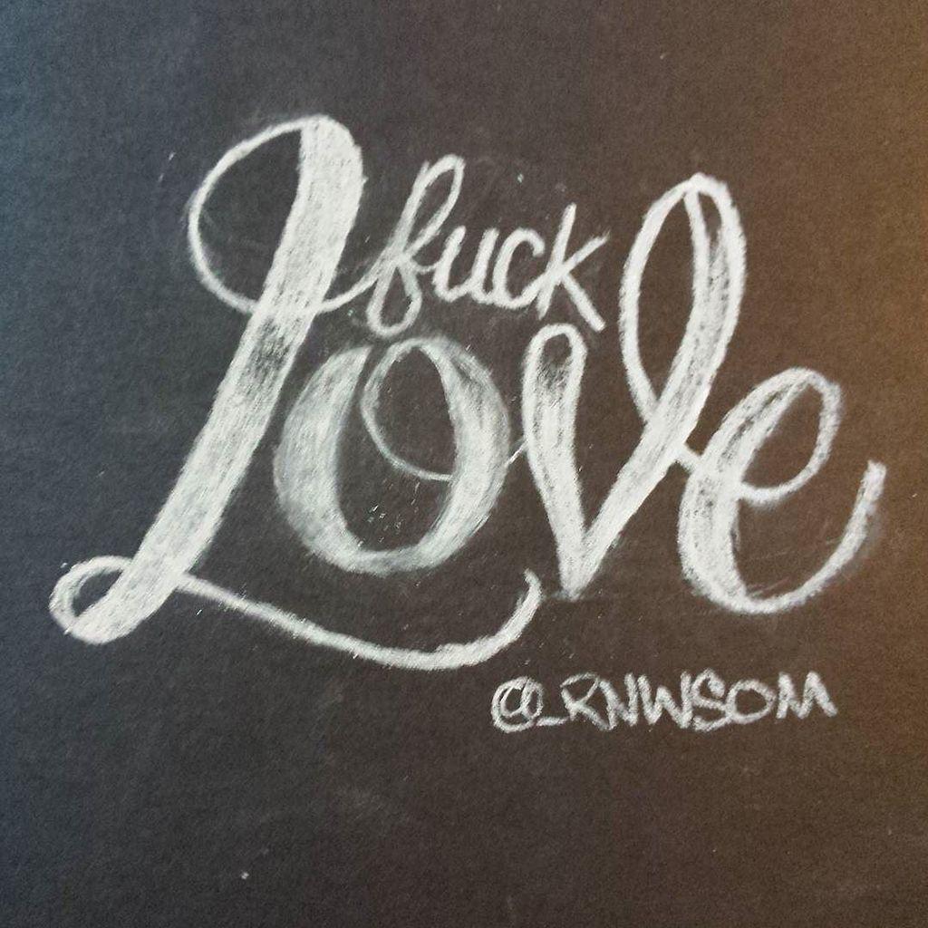 Druthersco's tweet image. By _rnwsom Fuck love, white charcoal on a black border #script #scripthead #scriptgang #letters #lettering #letterh…
