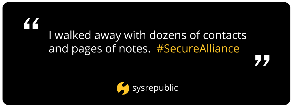 sysrepublic's tweet image. We love to hear about the value our #SecureAlliance members get from connecting with their peers.