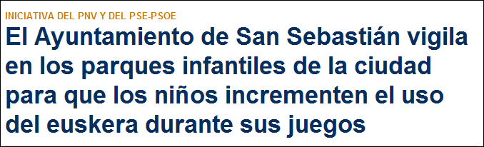 En los parques de #SanSebastián hay niños que tienen la mala costumbre de jugar en español. Y eso no puede ser.