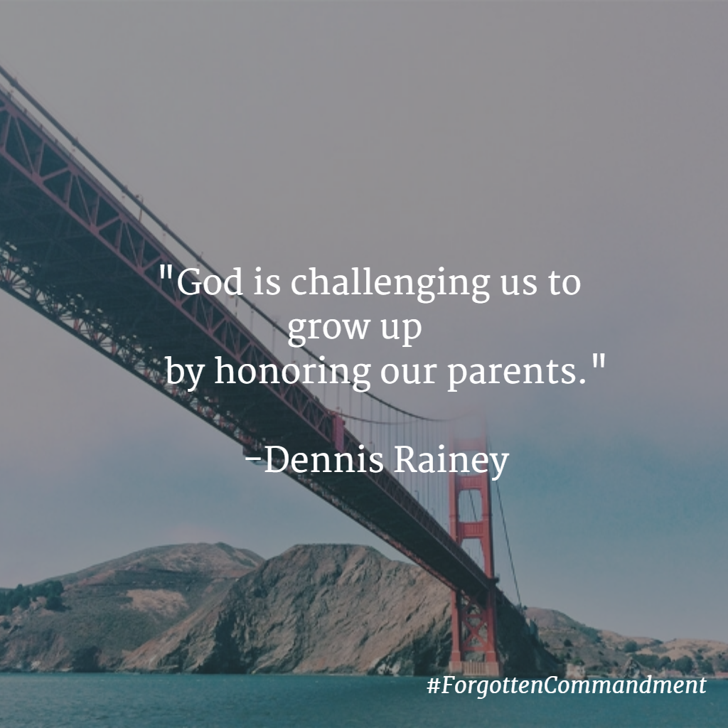 God is challenging us to grow up by honoring our parents. He is calling us to responsible, thoughtful acts of love.