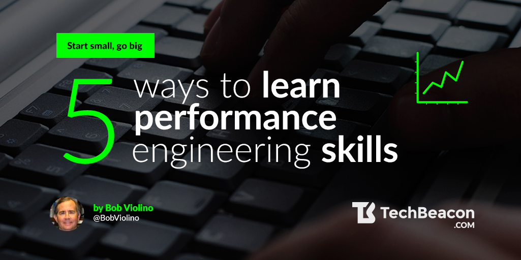 TechBeaconCom's tweet image. Start small, go big! The top 5 skills performance #engineers need now. bit.ly/LrnPerfSklz #softwareperformance