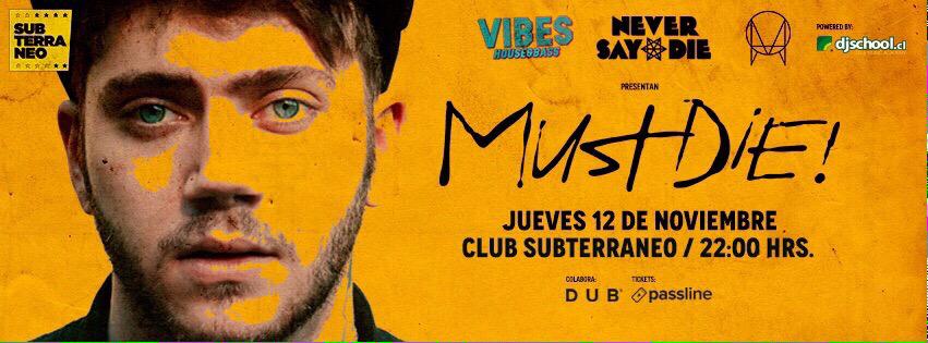 alvarezscl's tweet photo. Must Die en Chile! Celebrando el primer aniversario de vibes house&amp;bass en club Subterráneo

http://t.co/UjRbaoV6hm http://t.co/kNB1Eh14FN