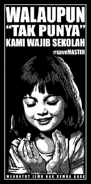 SaveMasterID's tweet photo. Walaupun "Tak Punya" kami wajib sekolah! #SaveMaster http://t.co/yFpqxn4f5L
