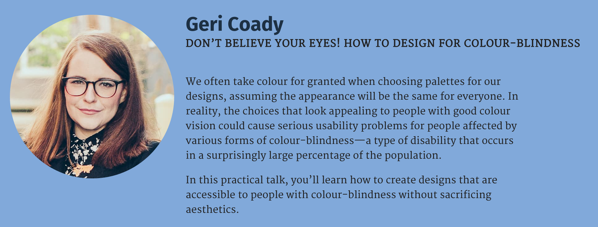 dsgndayconf's tweet image. How to design for colour-blindness? @hellogeri will show us, without sacrificing aesthetics: dsgnday.nl/programme#geri…
