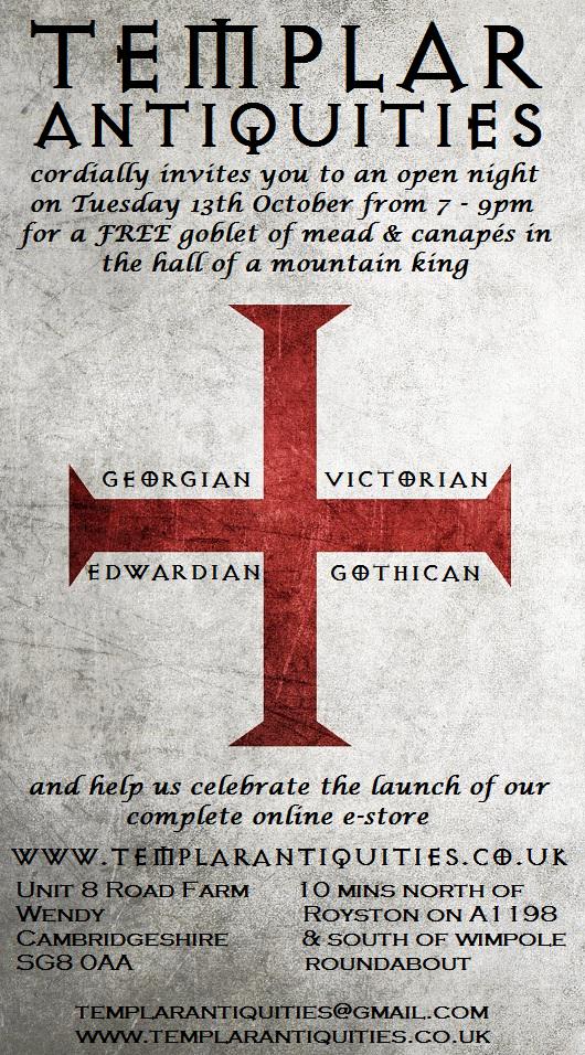 One week today, come toast the knight-Templar Antiquities open night from 7-9pm.  One FREE goblet of mead and canapés