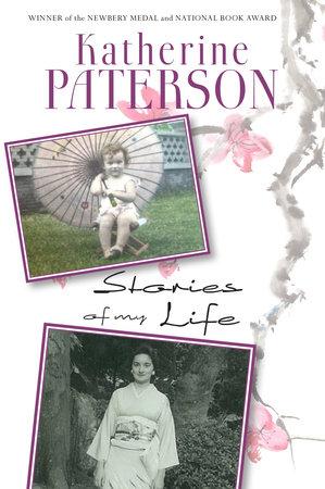 Happy paperback birthday to STORIES OF MY LIFE by Katherine Paterson!  