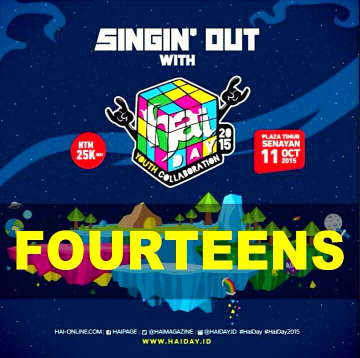 <a href="/fourteensmusic/">FOURTEENS OFFICIAL</a> HAI Day 2015 tgl 11 Okt.
Hitz Stage be there Teenagers!!