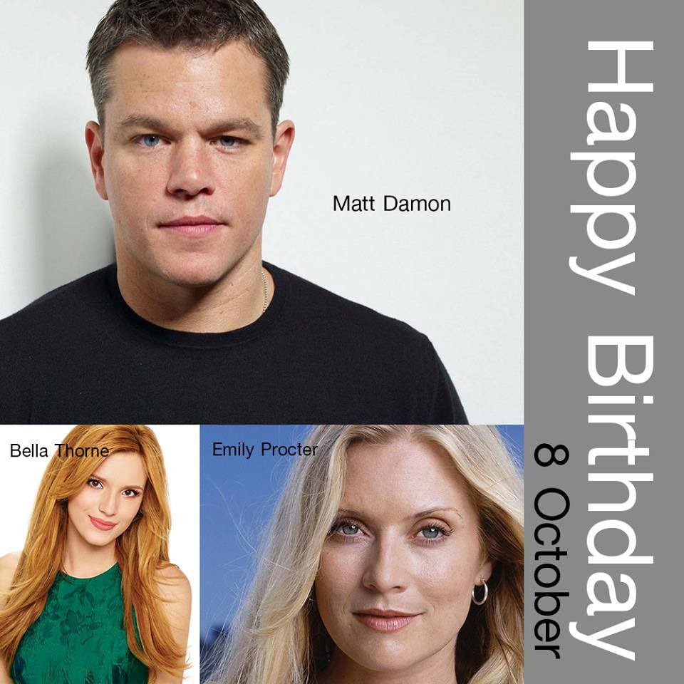 8 October Happy Birthday
- Matt Damon
- Bella Thorne
- Emily Procter 