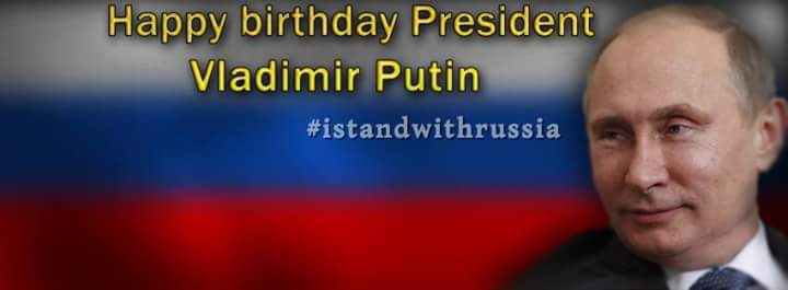 Happy Birthday Vladimir Putin 
