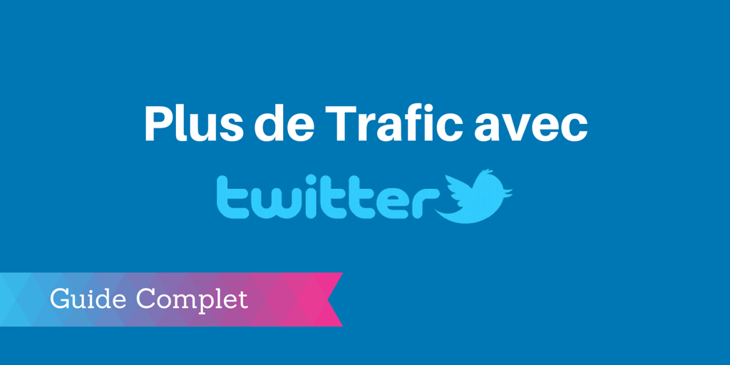 Un Guide Compréhensif pour Avoir plus de Trafic avec Twitter : webmarketing-conseil.fr/avoir-plus-de-…