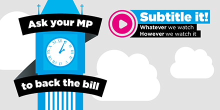 It's time! Ask you MP to support <a href="/LilianGreenwood/">Lilian Greenwood</a>'s bill for subtitles on VoD: bit.ly/1WL4bft #SubtitleIt