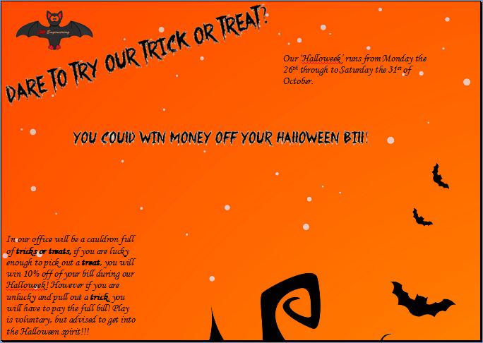 Come join in with our 'Halloweek' fun to be in with the chance of winning 10% off of your bill paid that week.