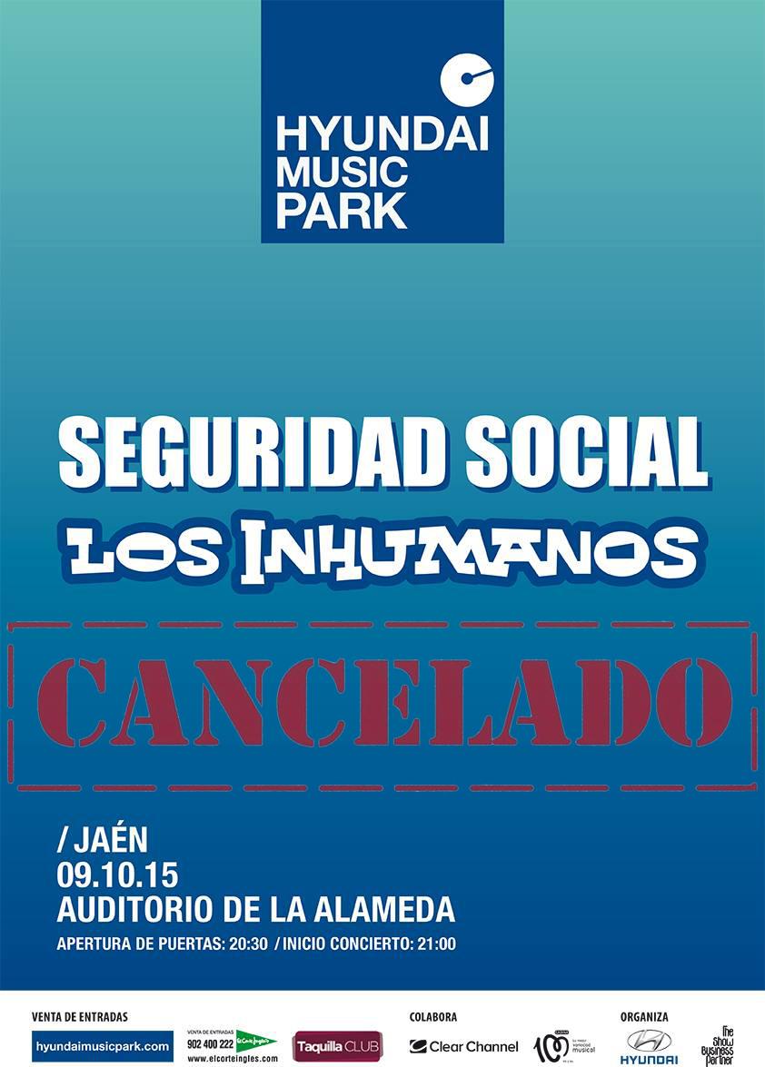 Hyundai Music Park (@hyundai_music) on Twitter photo Por motivos ajenos a la organización y artistas, el concierto de <a href="/SSocialOficial/">Seguridad Social</a> y <a href="/losinhumanos/">Los Inhumanos</a> queda suspendido. Por motivos ajenos a la organización y artistas, el concierto de <a href="/SSocialOficial/">Seguridad Social</a> y <a href="/losinhumanos/">Los Inhumanos</a> queda suspendido.