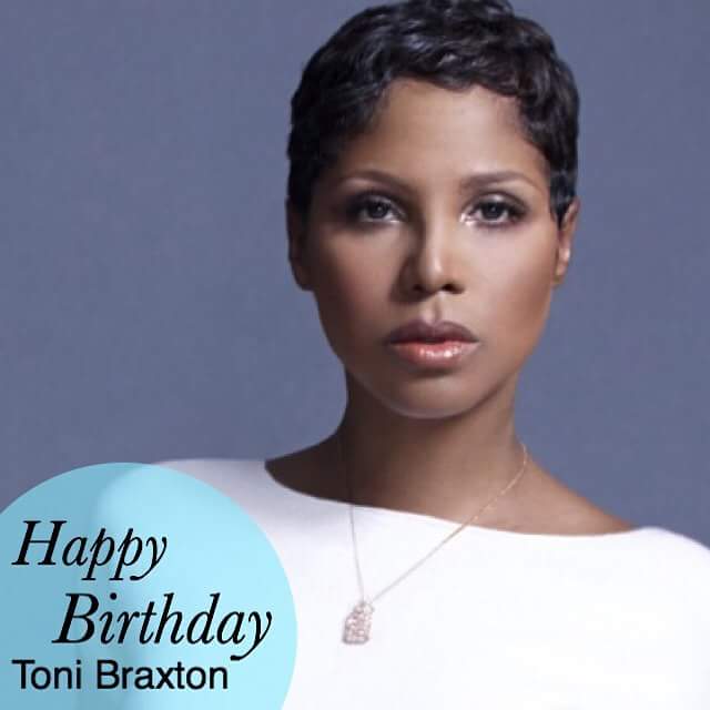 Happy Birthday Toni Braxton 