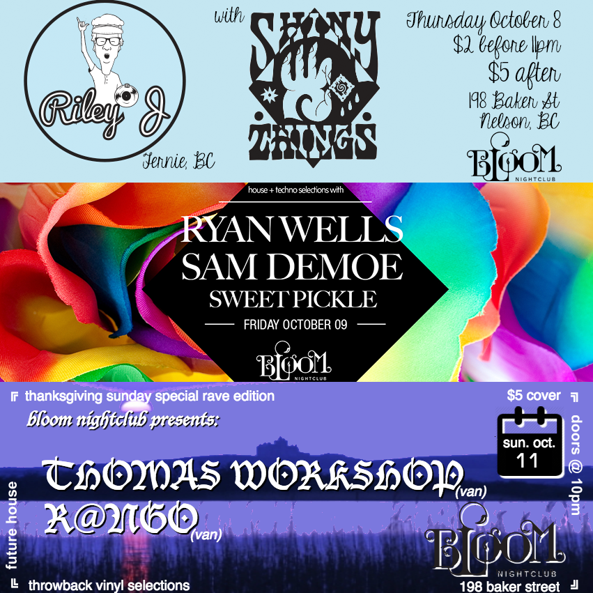 BloomNightclub's tweet photo. This Thurs #RileyJ @SHINYTHINGSSS • Fri @SamDemoe @RyanWellsMusic • Sun @ThomasWorkshop Rango • #NelsonBC http://t.co/t1NveVqaTu