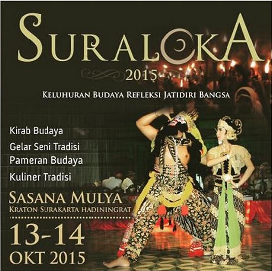 Suraloka 2015: Kirab Budaya - Gelar Seni - Pameran - Kuliner Tradisi | 13-14 Okt 15 | Sasana Mulya Keraton Surakarta