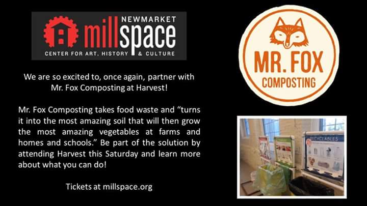 Partnering with Mr Fox Composting for Harvest! this Sat 10/10. Save your seat at millspace.org