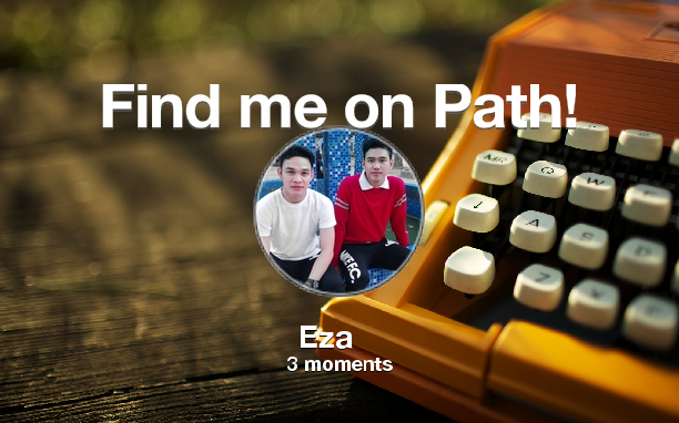 Find me on #Path now! Go to: path.com! #thepersonalnetwork