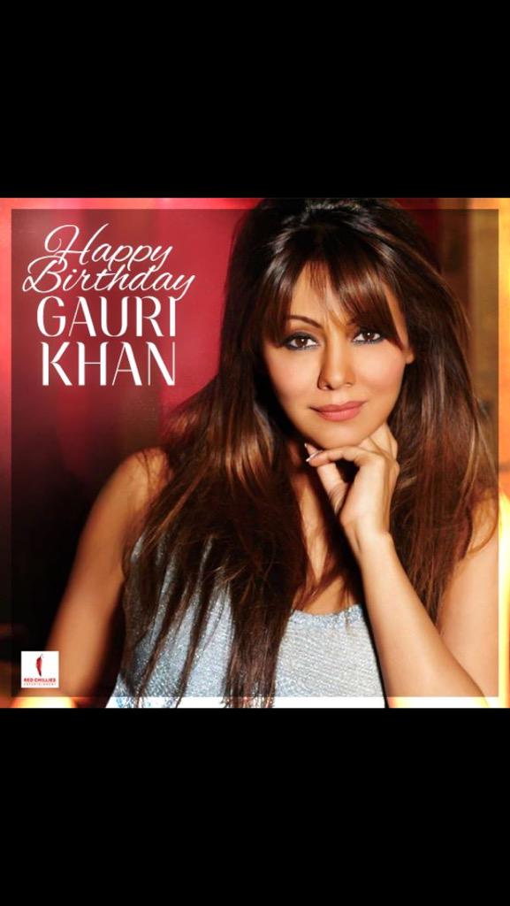 Happy birthday gorgeous Gauri Khan              pls wish her from me SRK   
