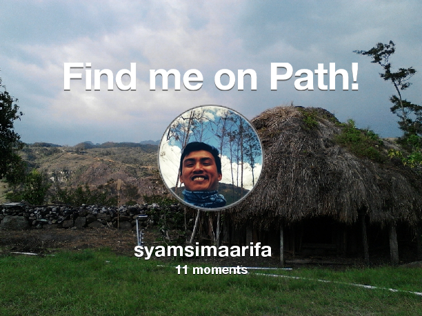 Find me on #Path now! Go to: path.com! #thepersonalnetwork