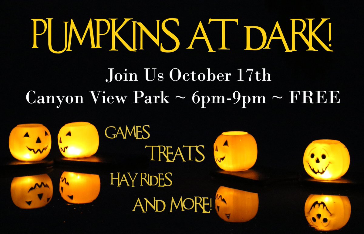 GET THOSE FLASHLIGHTS READY! Join us Oct. 17th at Canyon View Park for pumpkins, hayrides, treats &amp; more!
